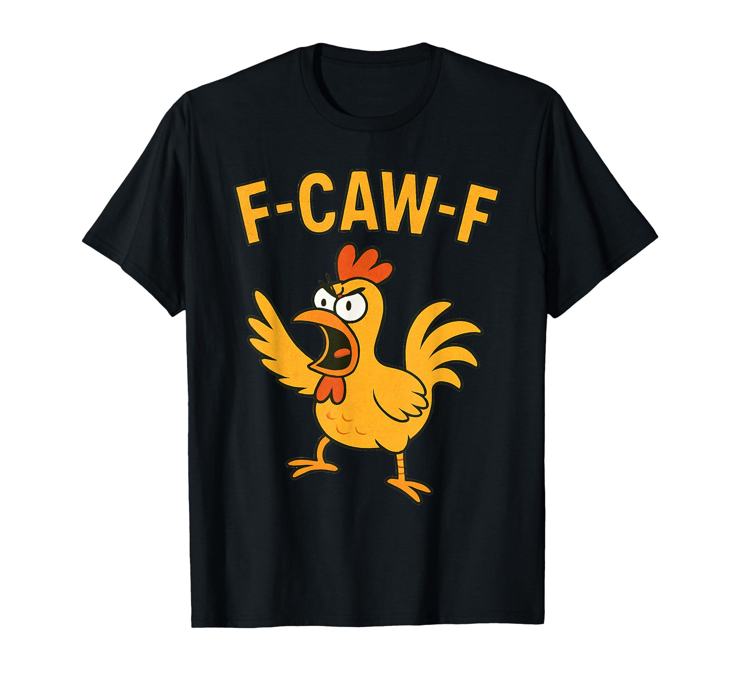 Funny F-CAW-F Chicken Humor Rooster T-Shirt