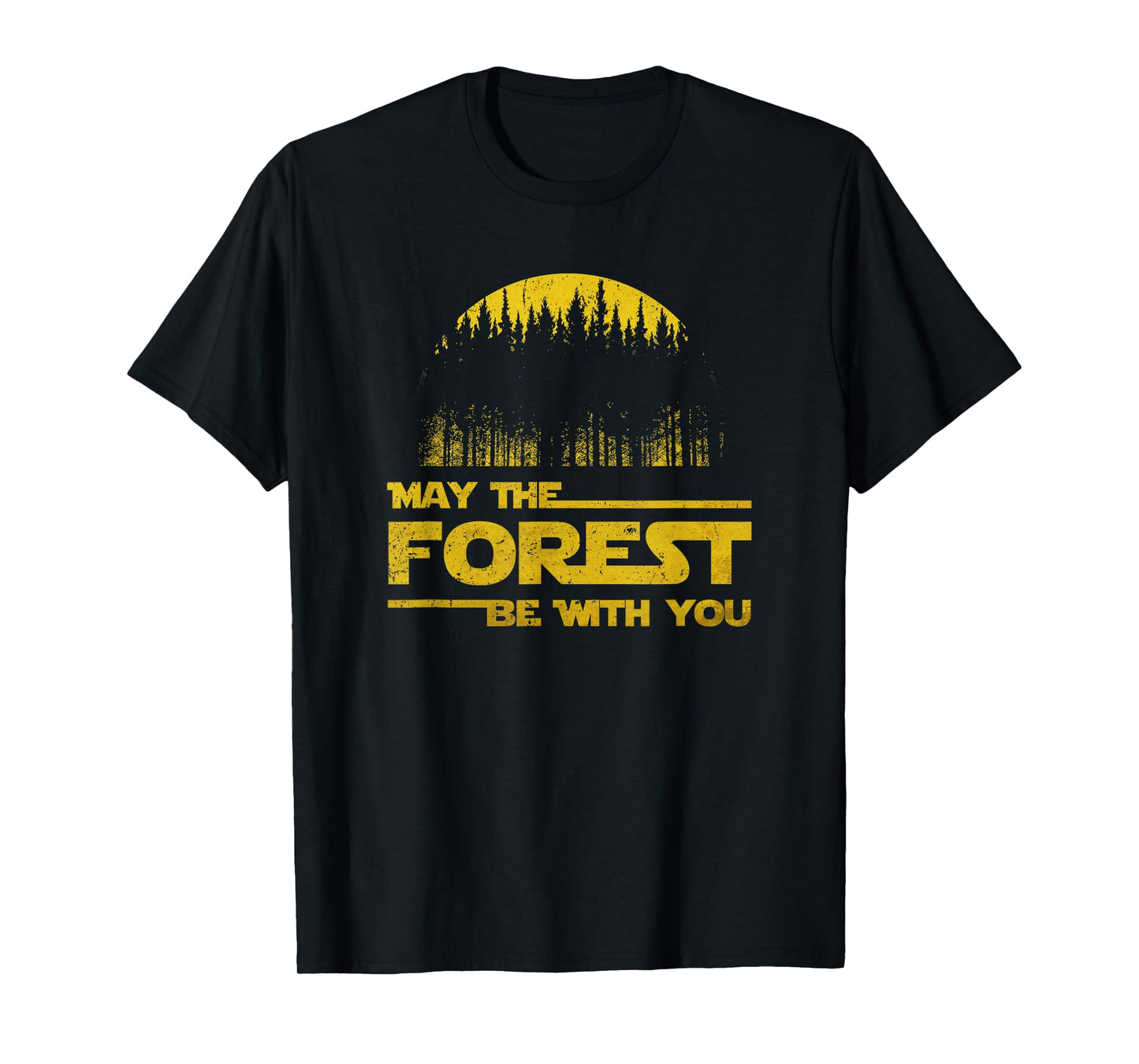 May the Forest Be With You - Camping Gifts - Sci-Fi Nerd T-Shirt