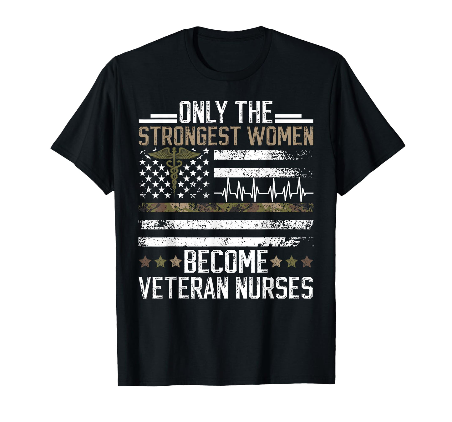 Strongest Women Become Veteran Nurse Veteran Nursing T-Shirt