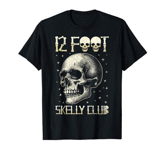 12 Foot Skelly Club - Halloween T-Shirt