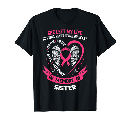 Loss In Memory of my Sister Breast Cancer Awareness Memorial T-Shirt