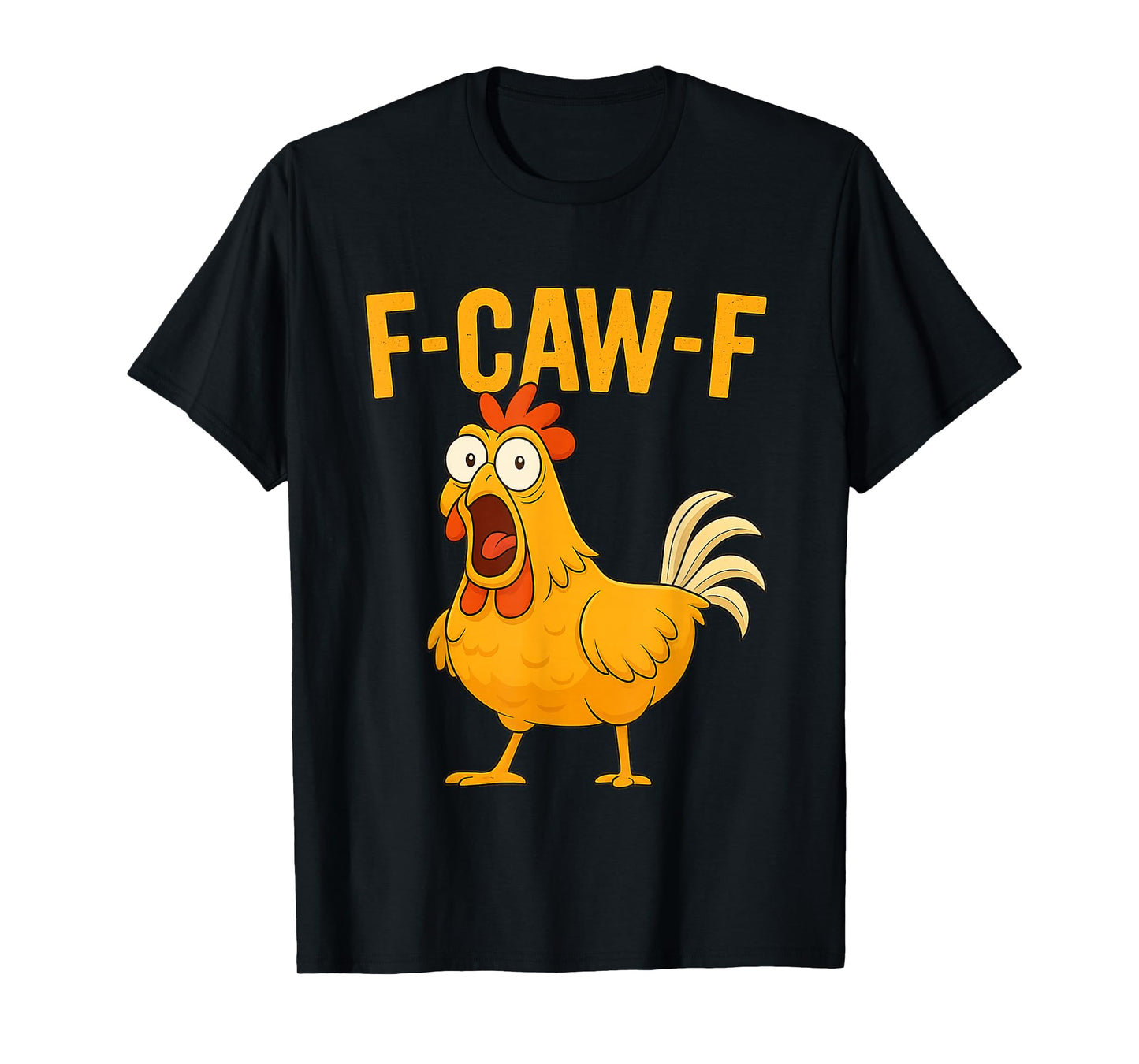 Chickens F-CAW-F Funny Halloween Chicken Lovers Farm Quote T-Shirt