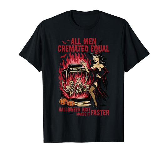 All Men are Cremated Equal Funny Halloween Witch Skeleton T-Shirt