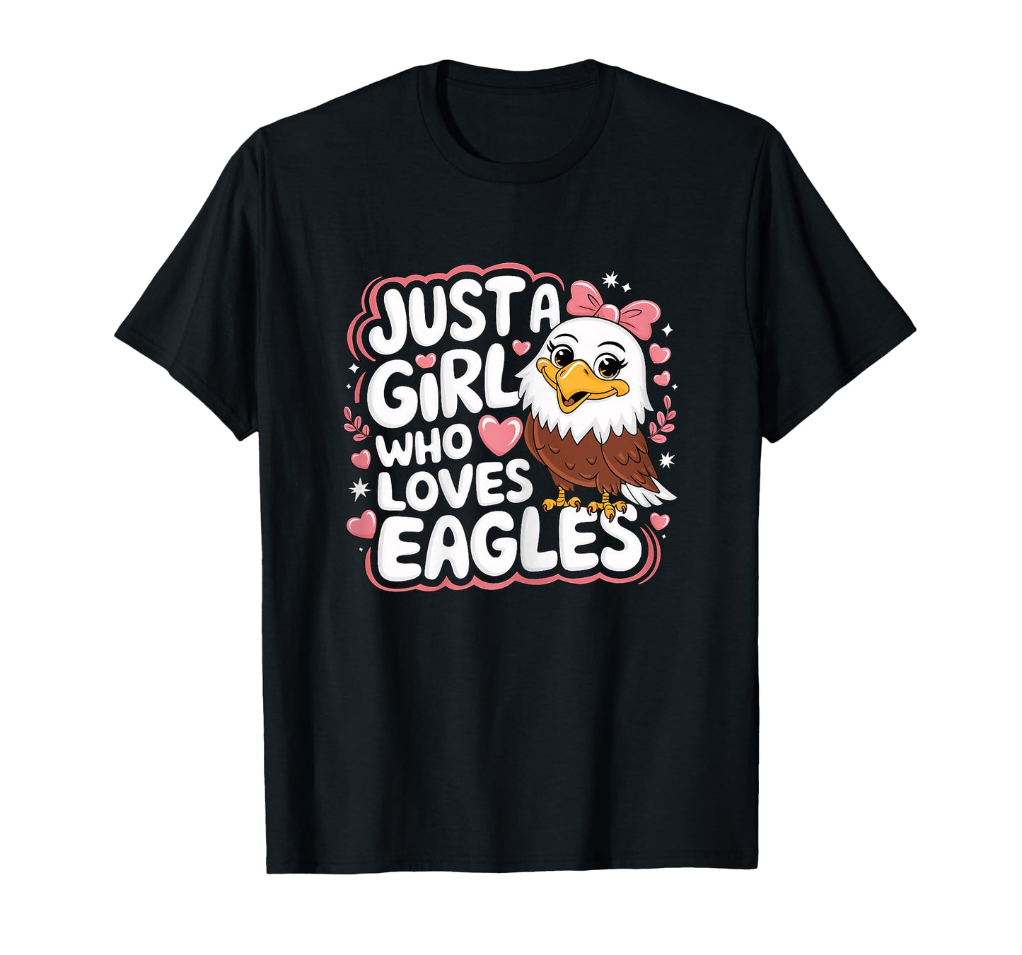 Just a Girl who loves Eagles T-Shirt