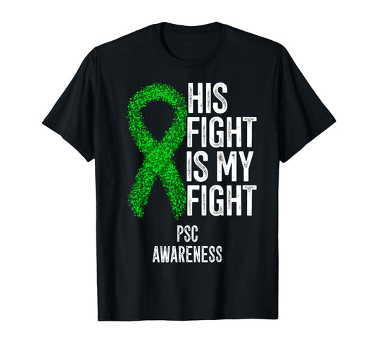 Primary Sclerosing Cholangitis His Fight Is My Fight PSC T-Shirt