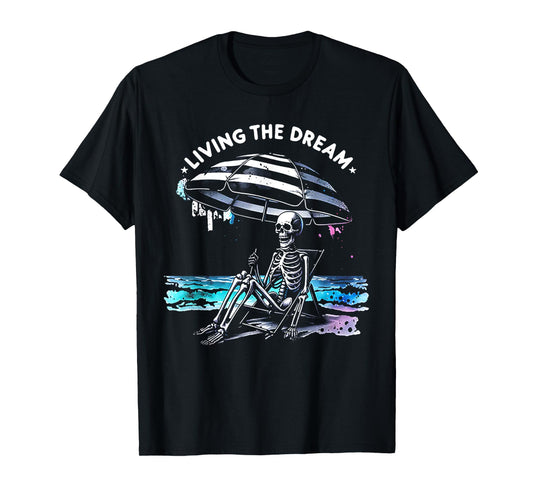 Skeleton Living The Dream T-Shirt
