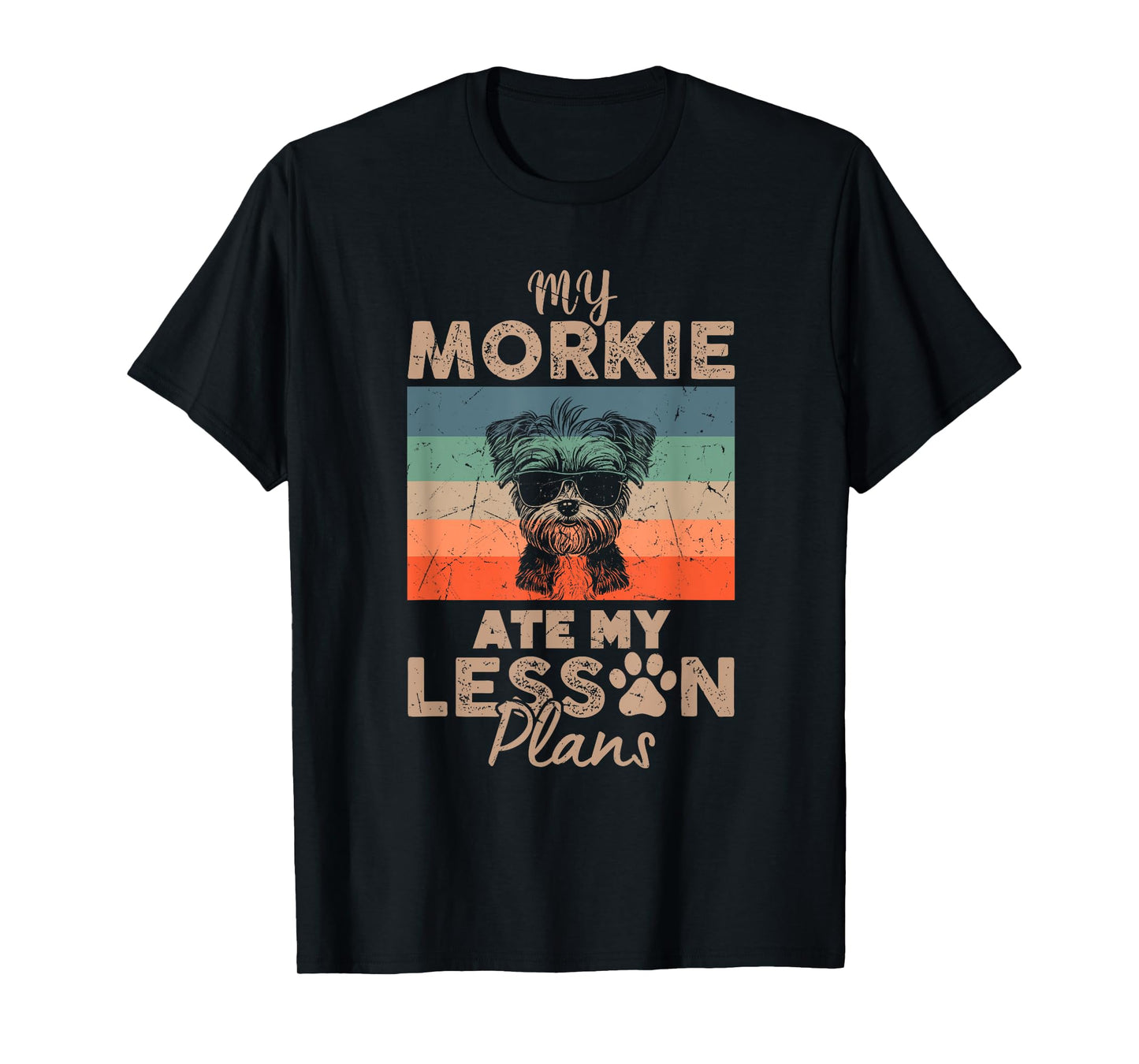 My Morkie Ate My Lesson Plans Funny Teacher Gifts Dog Lover T-Shirt