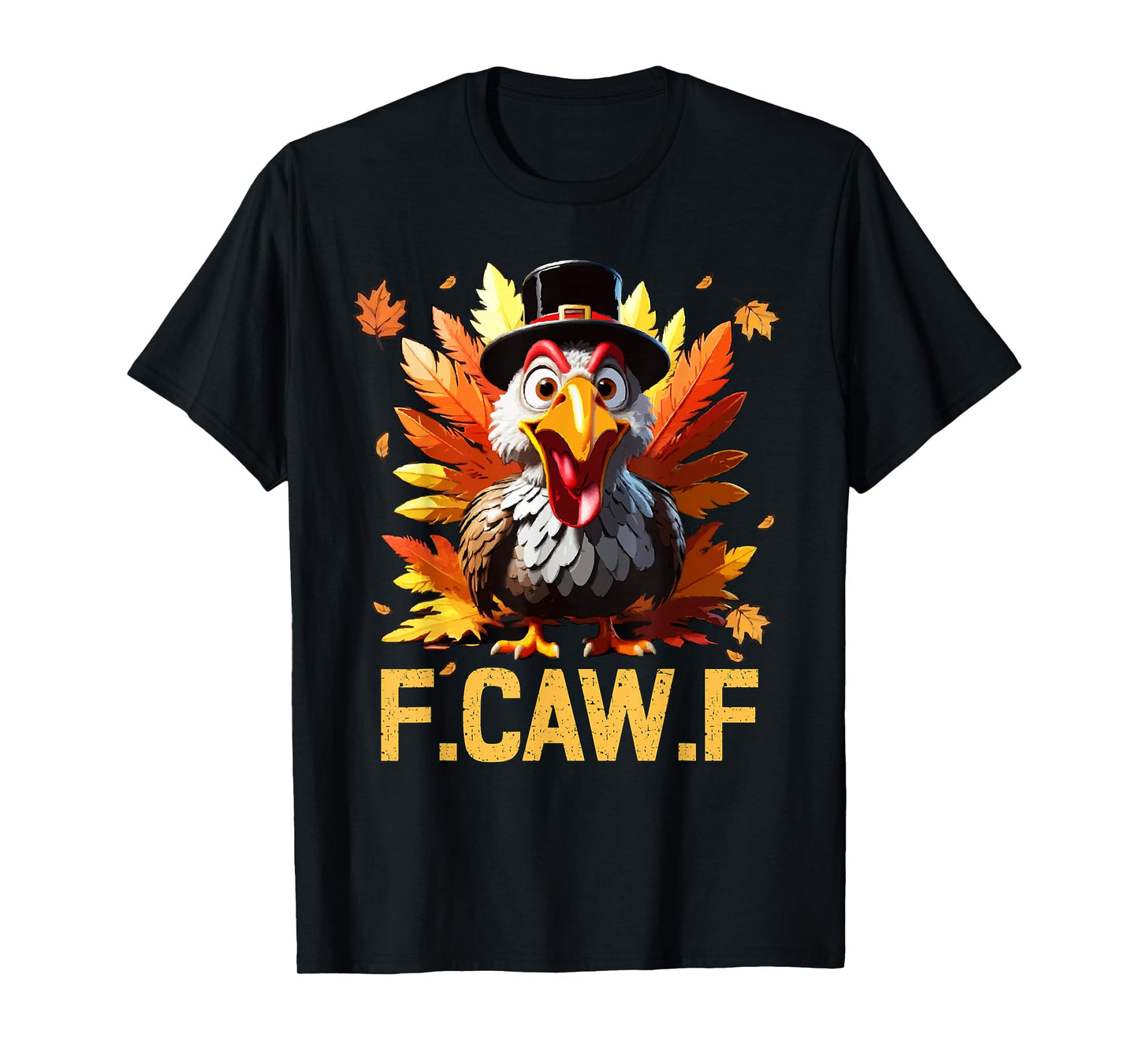 Funny F-Caw-F Turkey Thanksgiving Matching Group Family Crew T-Shirt