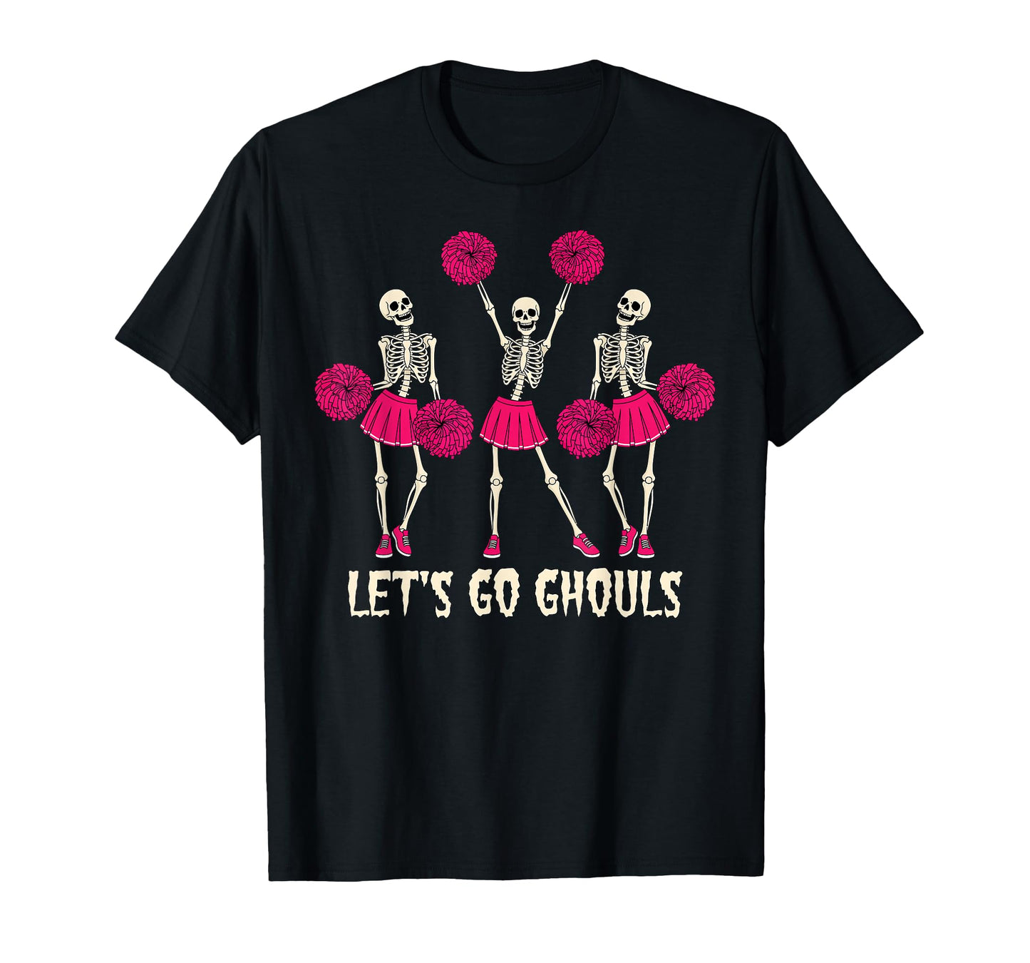 Lets Go Ghouls Skeleton Cheerleader Halloween T-Shirt