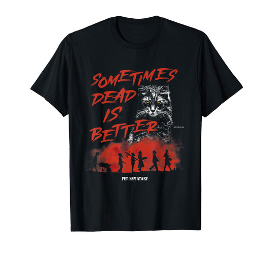 Pet Sematary Halloween Sometimes Dead is Better Cat Design T-Shirt
