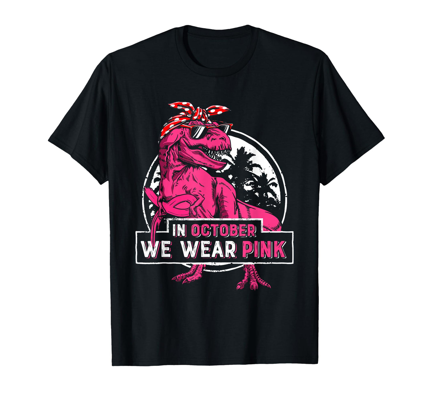 In October We Wear Pink Breast Cancer Trex Dino Women Girls T-Shirt