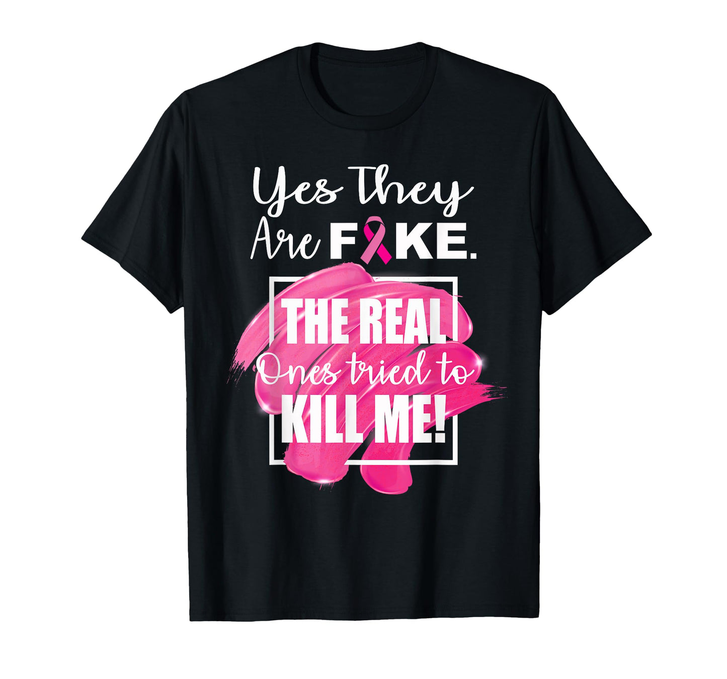 Yes they are Fake the real ones tried to Kill me | Gift idea T-Shirt