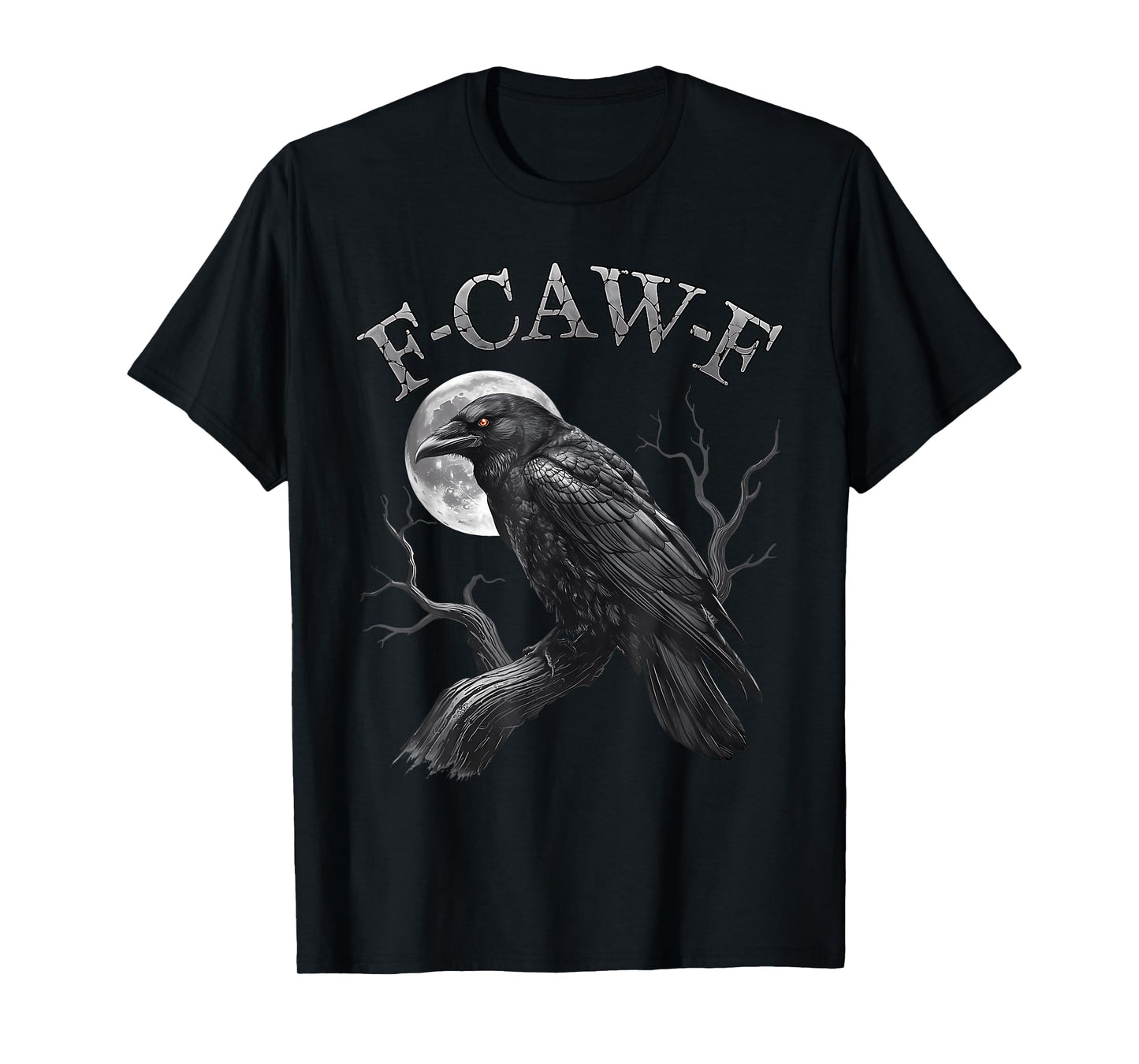 Black Crow, F-Caw-F Funny Black Bird Moon Gothic Adult Humor T-Shirt