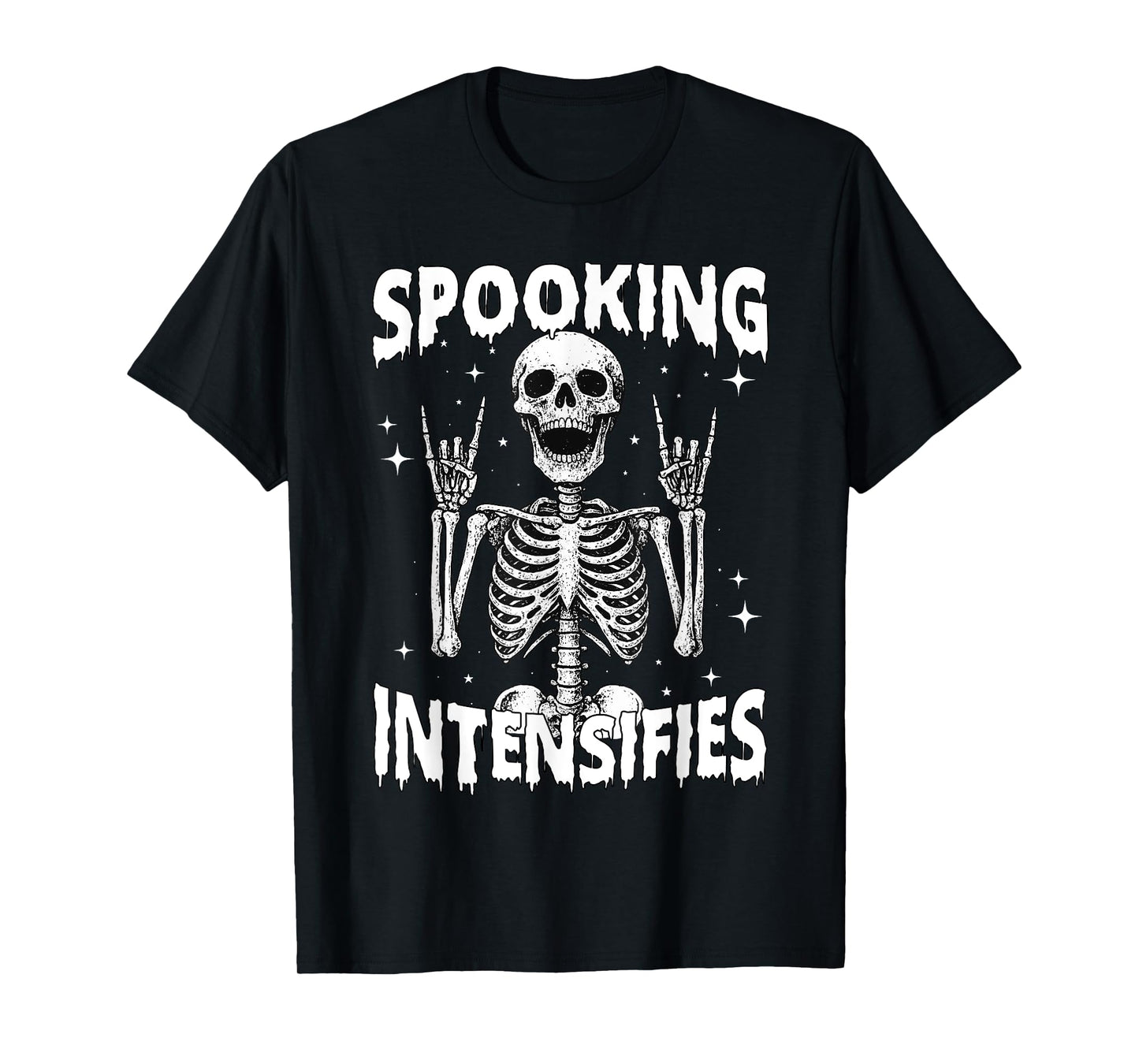 Spooking Intensifies, Spooky Scary Skeleton Halloween Tees T-Shirt