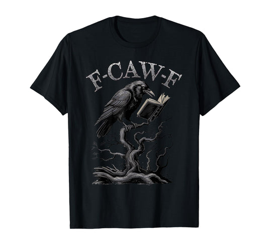 Crow Reading Book F-Caw-F Crow Meme Raven Men Women T-Shirt
