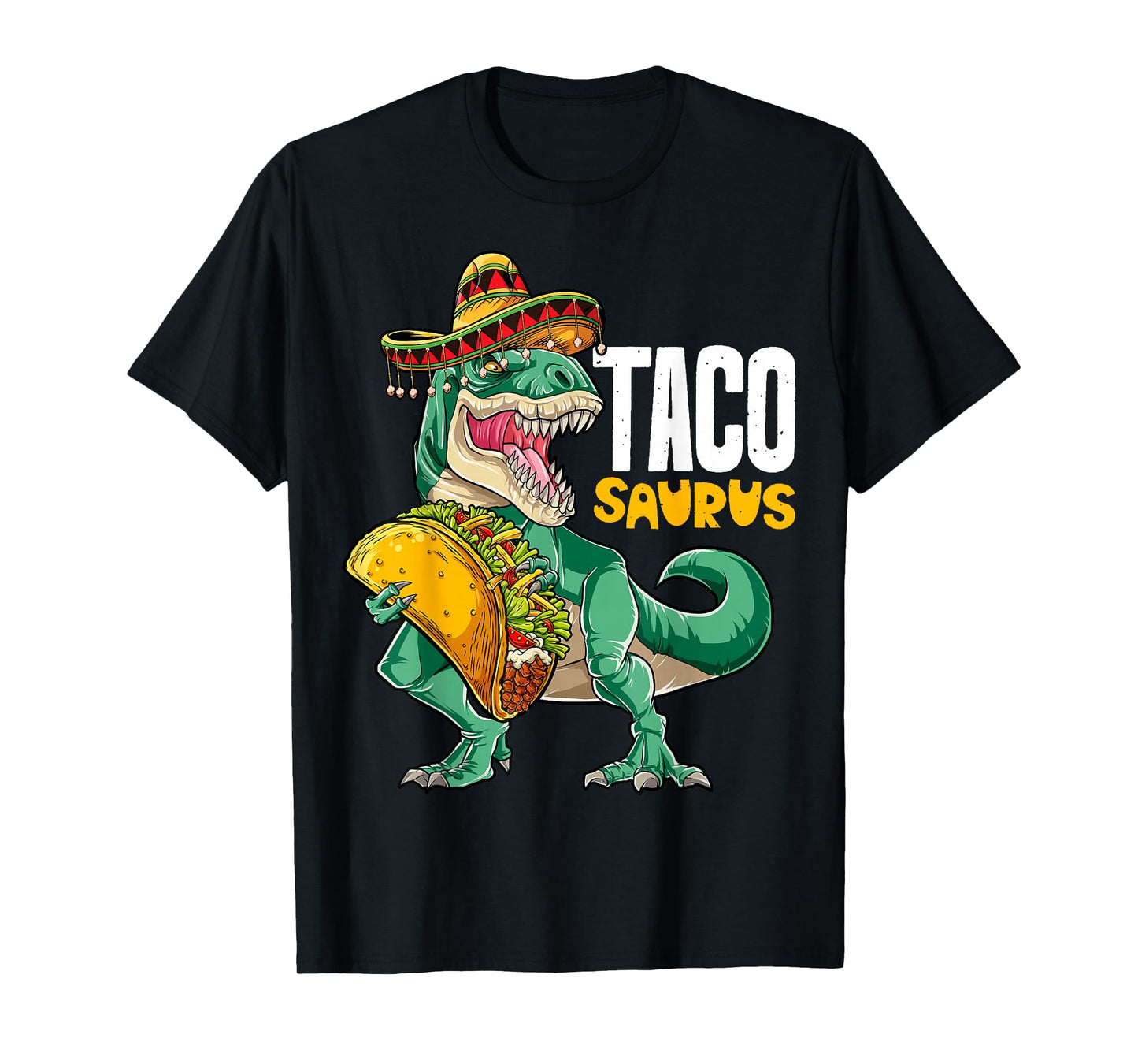 Tacosaurus Taco Dinosaur T rex Funny Cinco de Mayo Men Women T-Shirt
