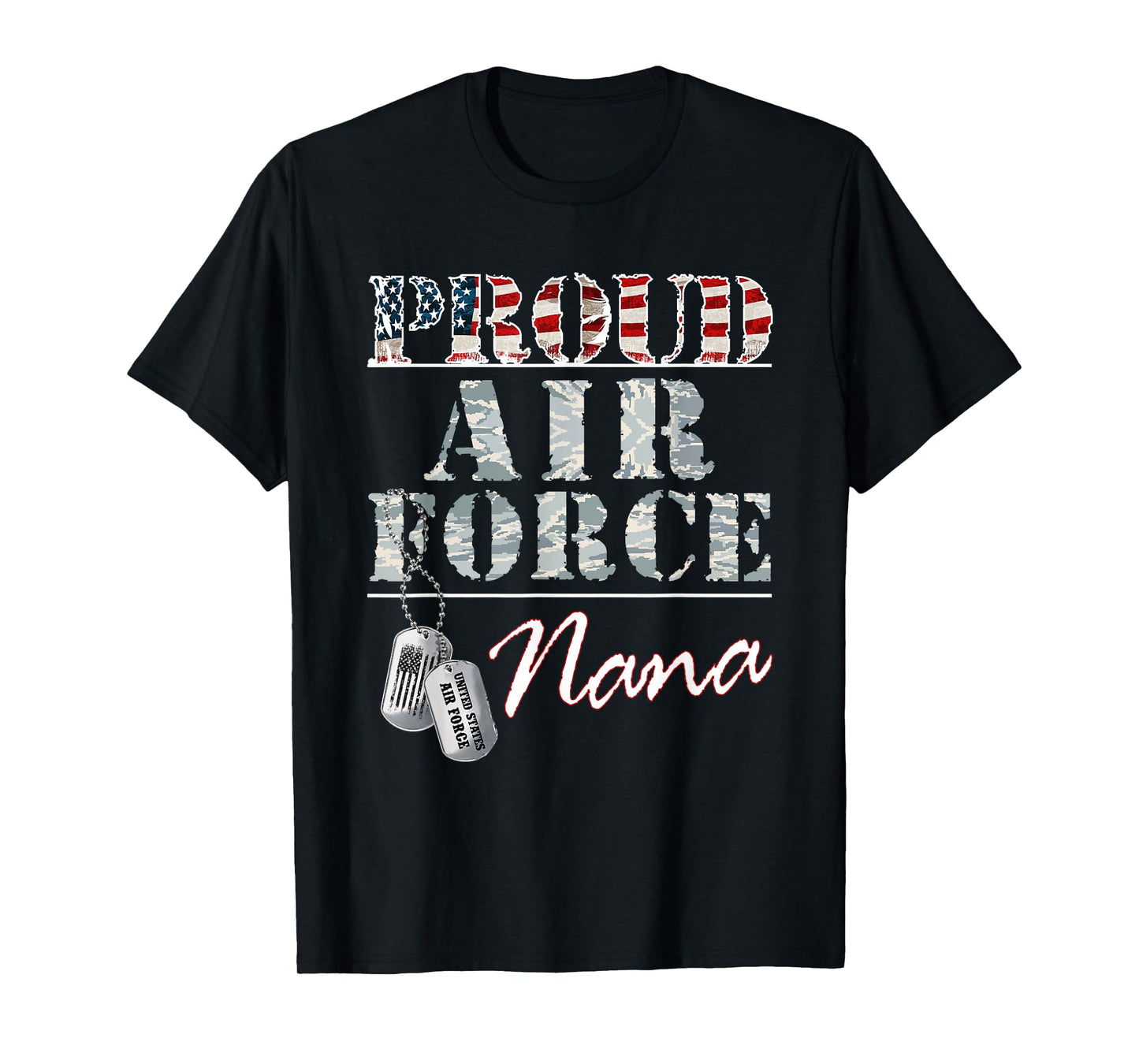 Proud Air Force Nana American Veteran Military T-Shirt
