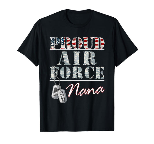 Proud Air Force Nana American Veteran Military T-Shirt