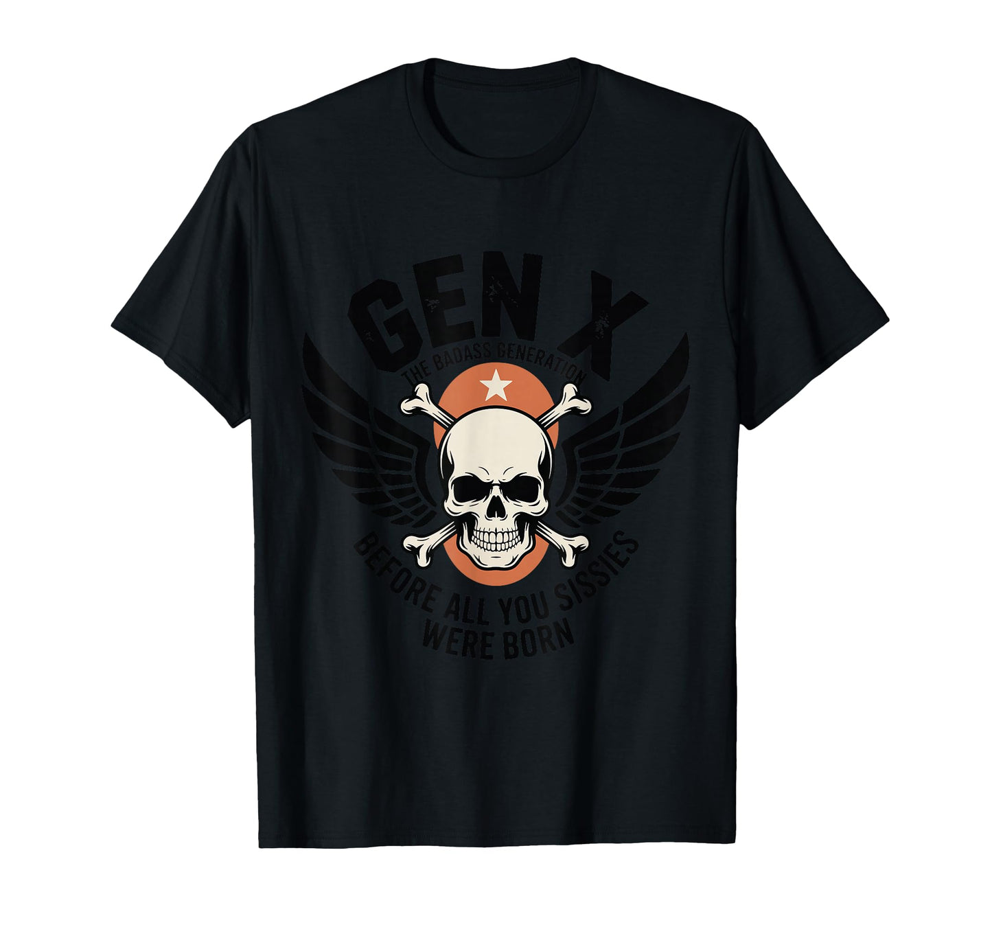 Gen X Generation Before Sissies were Born Retro Vintage T-Shirt