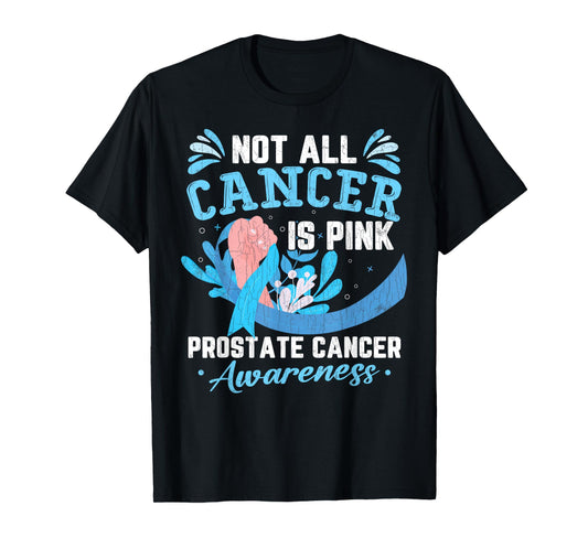 Not All Cancer Is Pink Prostate Cancer Awareness Graphic T-Shirt