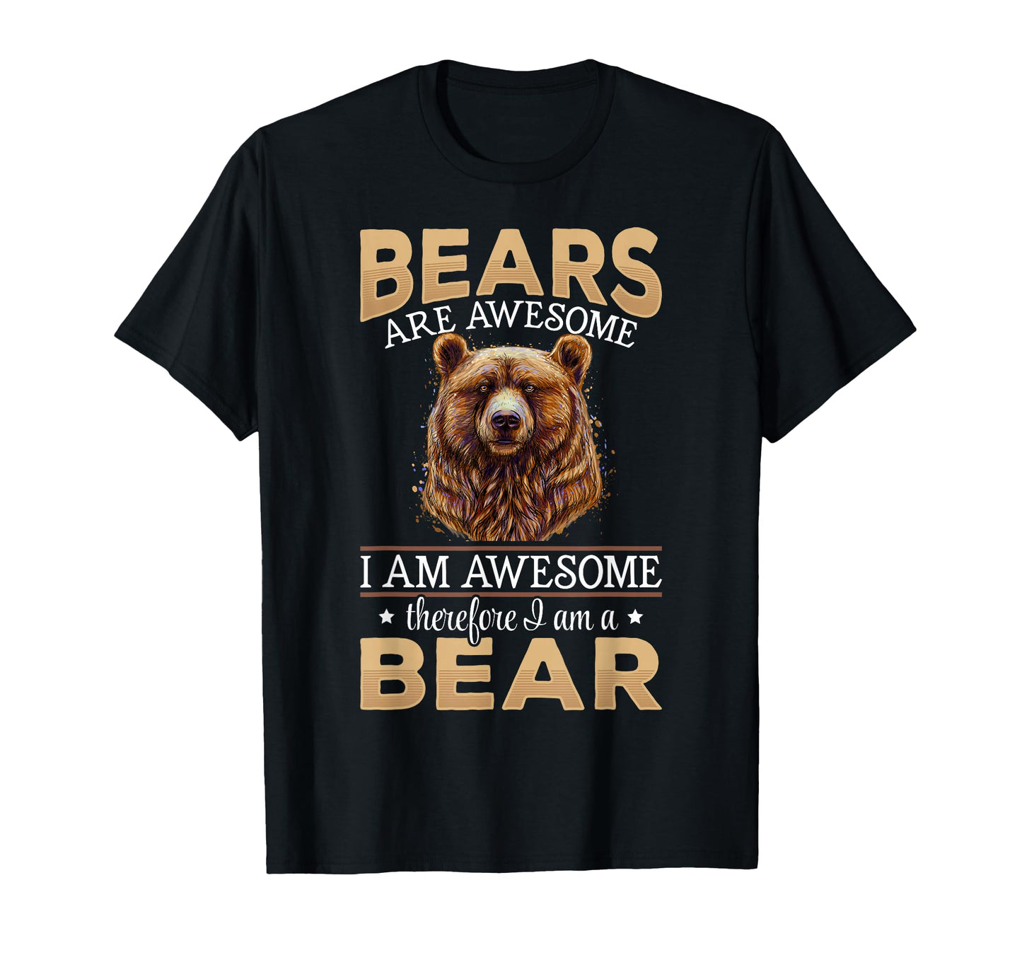 Brown Bear Grizzly Animals - Bears are Awesome T-Shirt