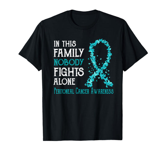 In This Family Nobody Fights Alone Peritoneal Cancer T-Shirt