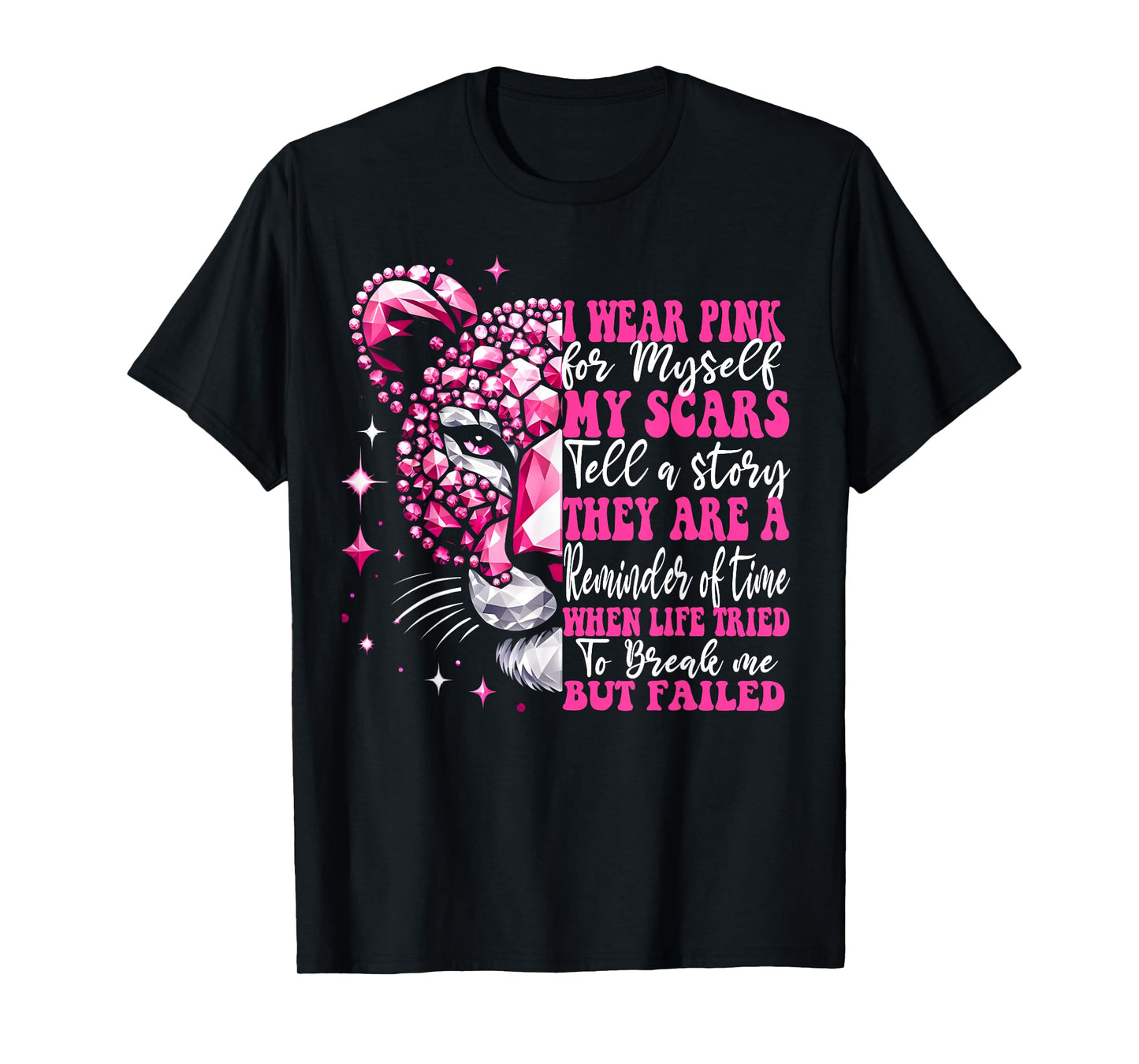 I Wear Pink For Myself My Scars Pink Breast Cancer Survivor T-Shirt