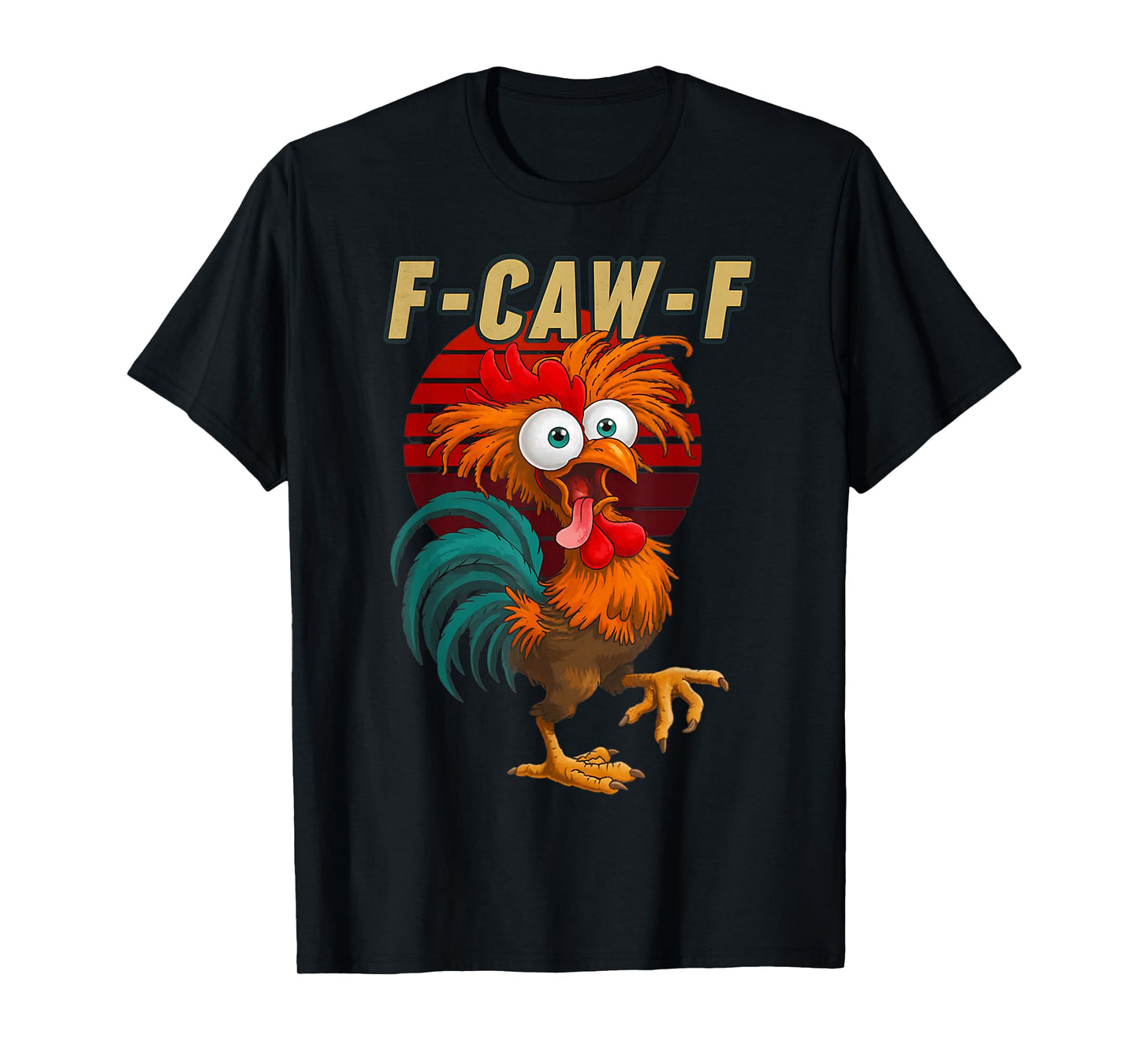 F-Caw-F Funny Rooster Chicken Pun Farm Humor FCawF Meme T-Shirt