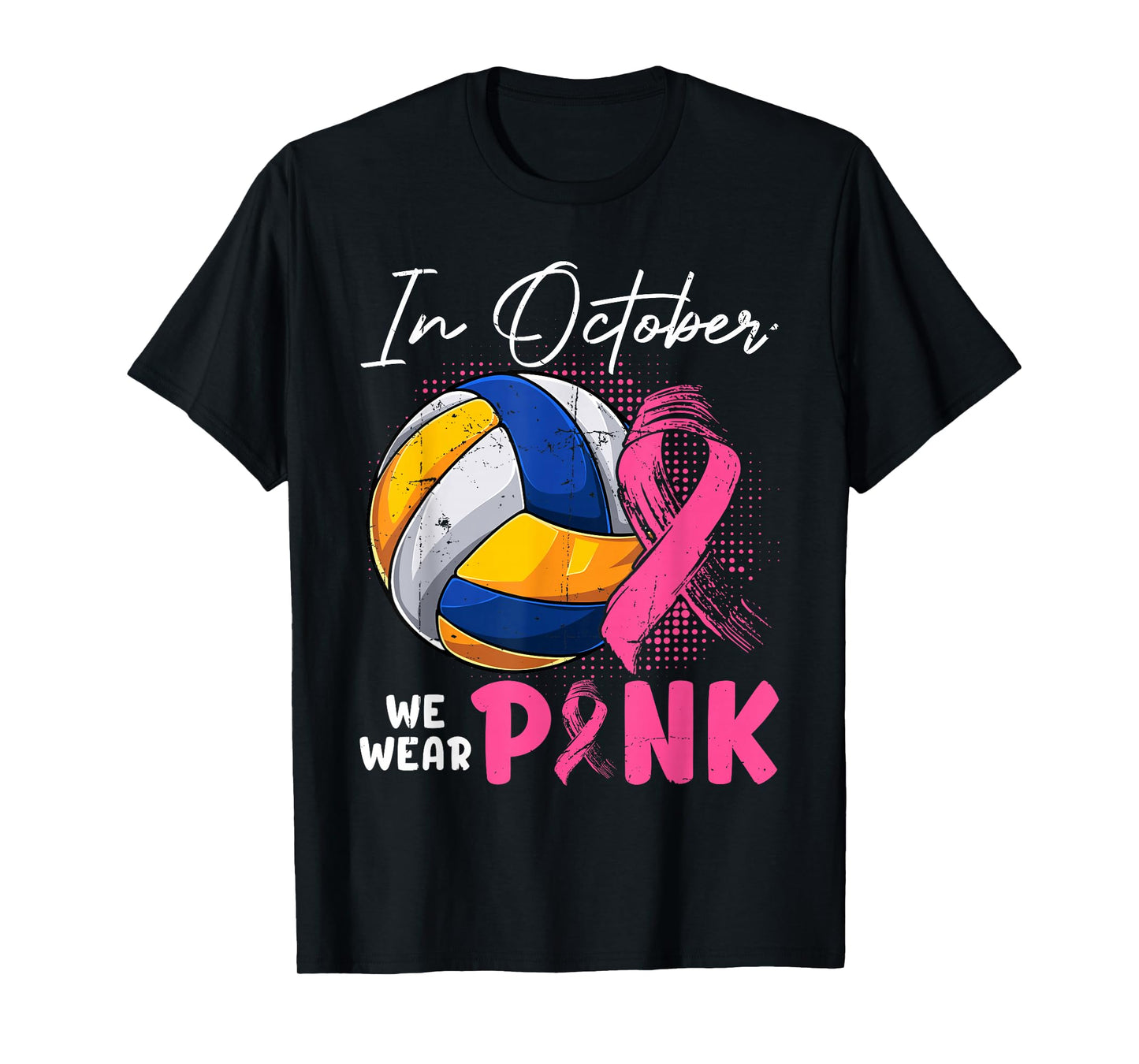October We Wear Pink Breast Cancer Fighter Volleyball Ball T-Shirt