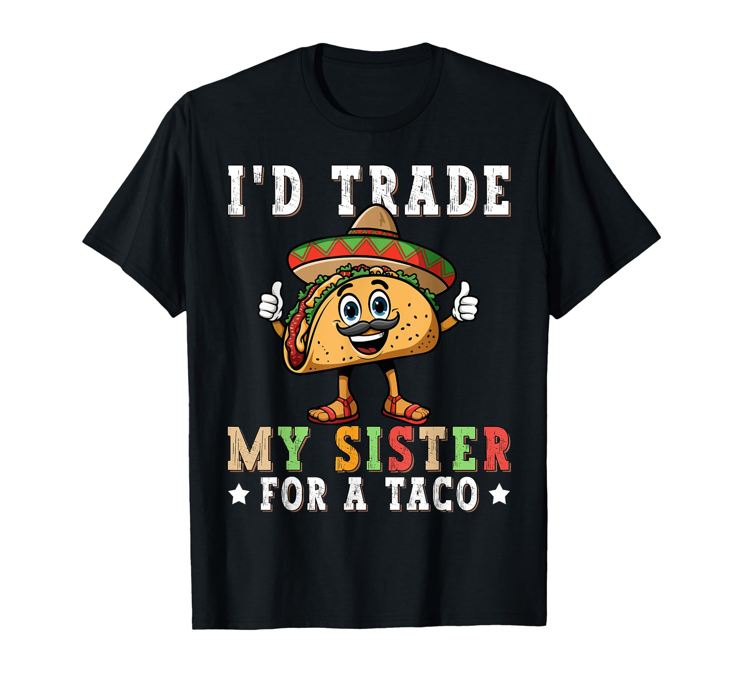 Cinco de Mayo I'd Trade My Sister For Taco Funny Tacos T-Shirt