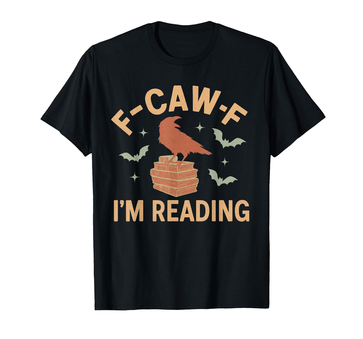 F CAW F I'm Reading Crow Book Lover Tee T-Shirt