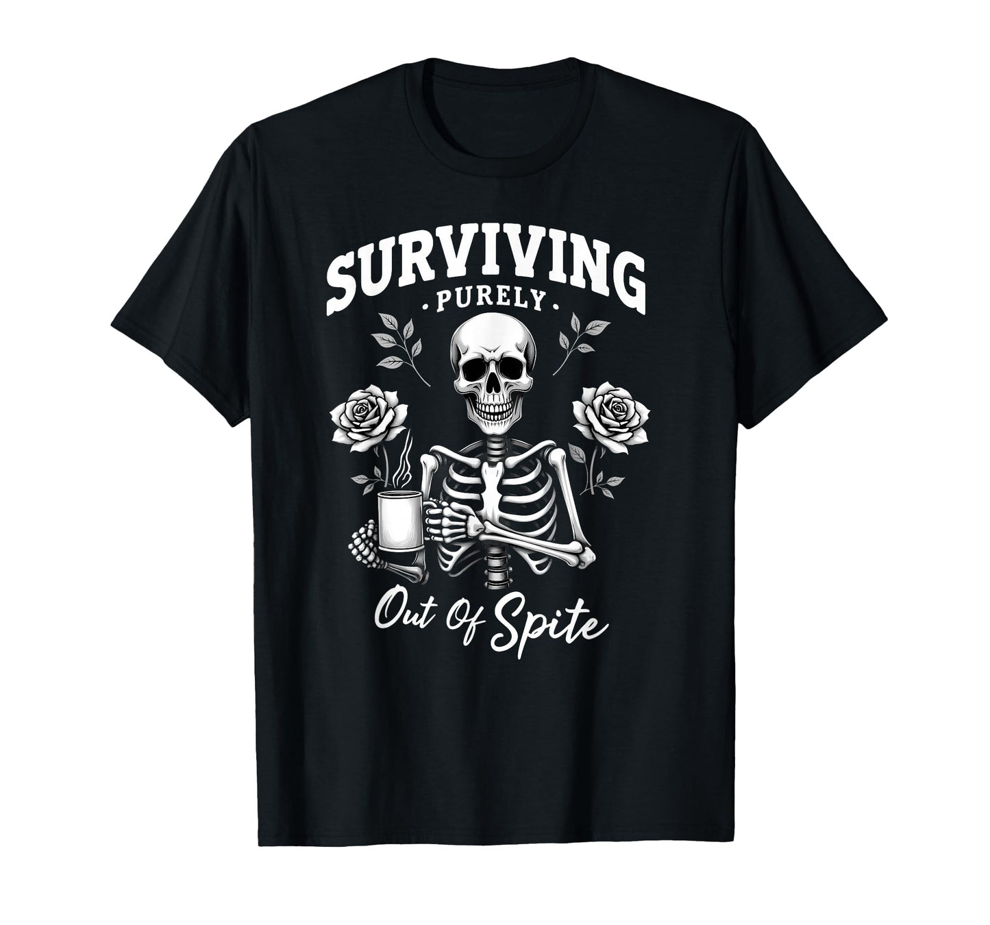 Humor Coworker Skeleton Coffee Surviving Purely Out of Spite T-Shirt