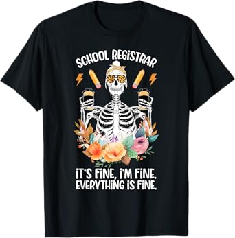 School Registrar Funny Registrar School Registrars T-Shirt