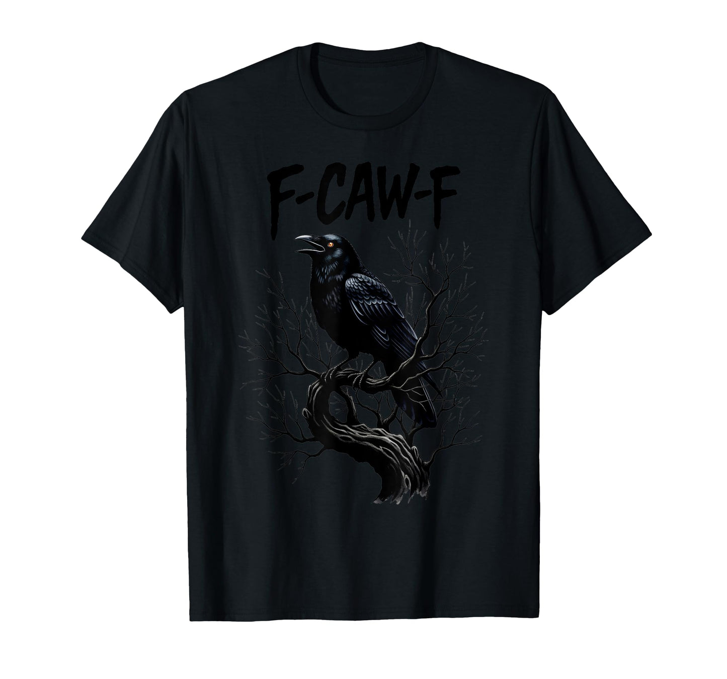 F Caw F Black Crow on Tree Branch Crow Bird Art Tee T-Shirt