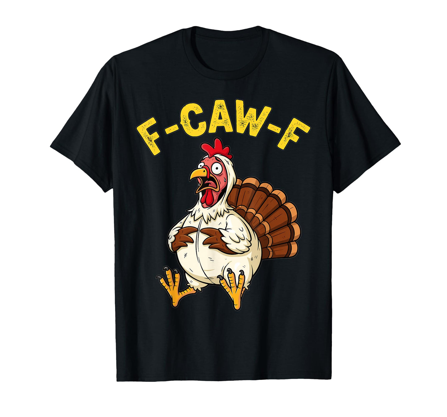 Funny Thanksgiving Turkey Humor F-Caw-F Joke T-Shirt