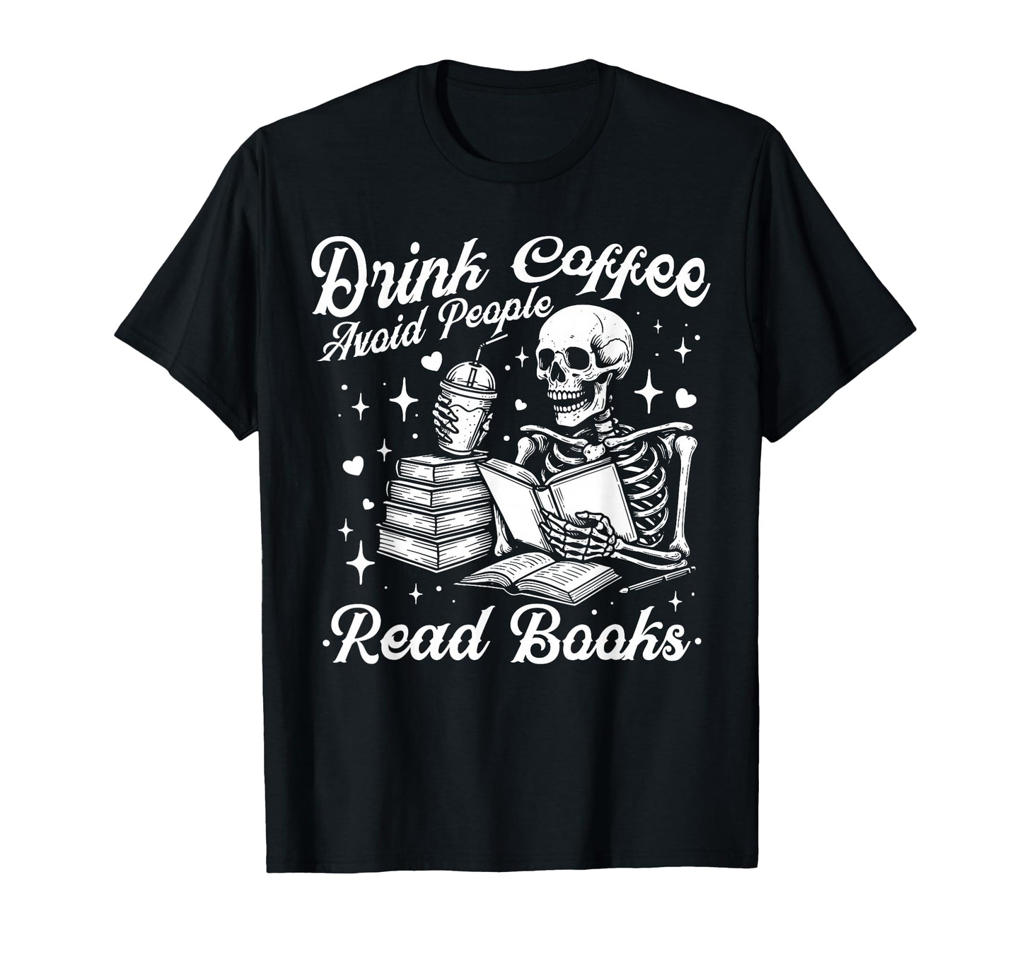 Drink Coffee Avoid People Read Books Halloween Skeleton T-Shirt