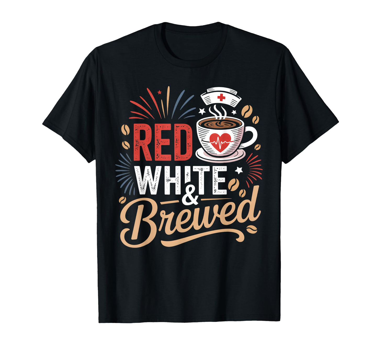 Patriotic Nurse 4th Of July Coffee Women Men T-Shirt