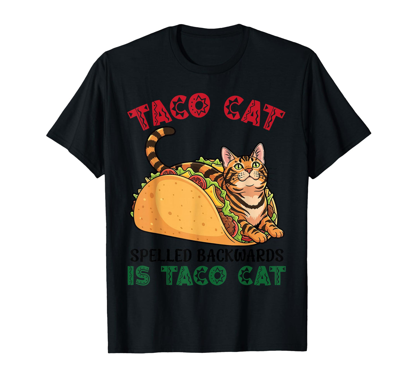 Bengal Taco Cat Spelled Backwards is Taco Inside A Cat T-Shirt