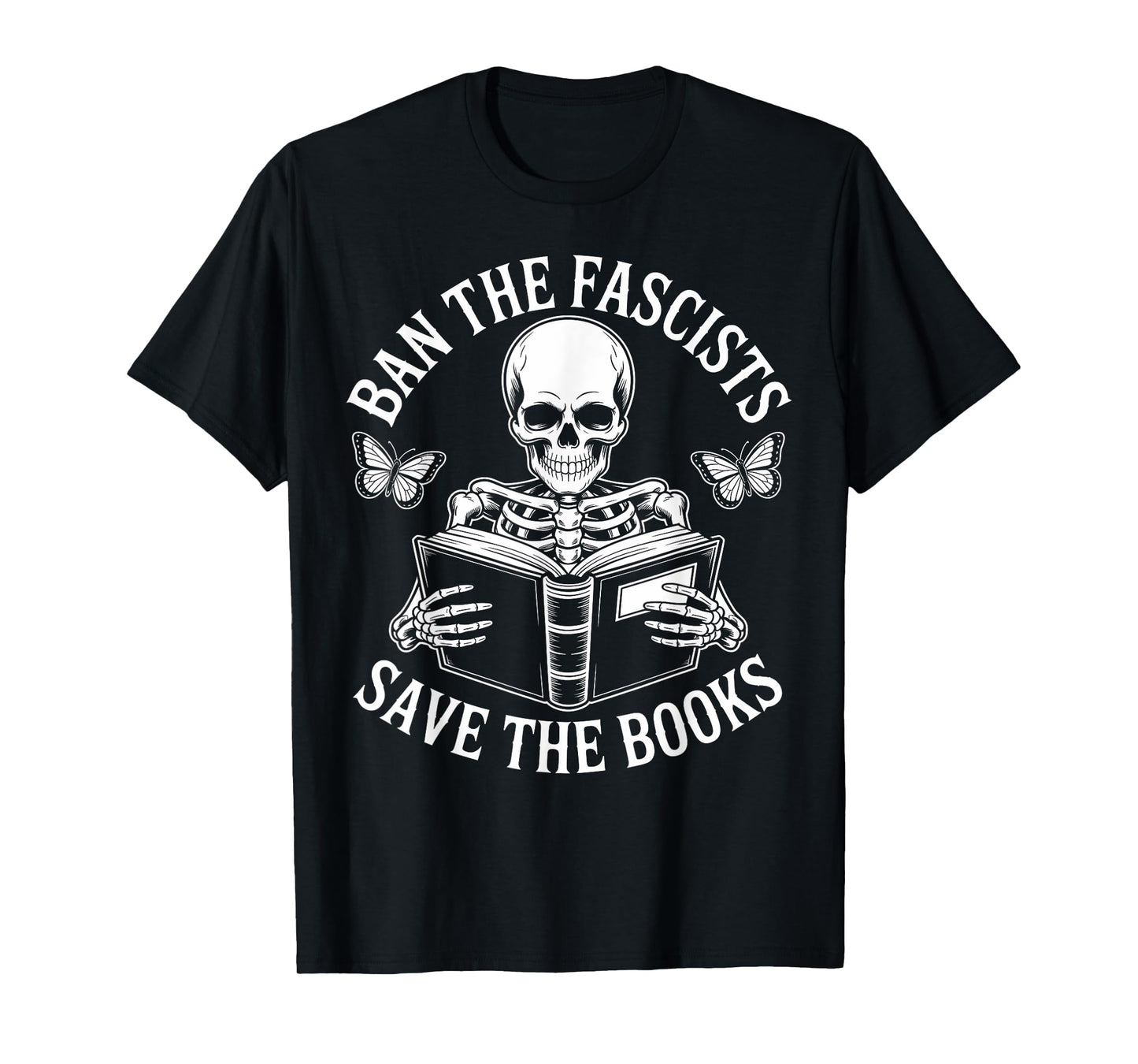 Save Books Ban Fascists Book Reader Skeleton T-Shirt