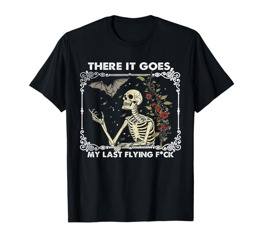 There it Goes My Last Flying F Funny Halloween Skeleton T-Shirt