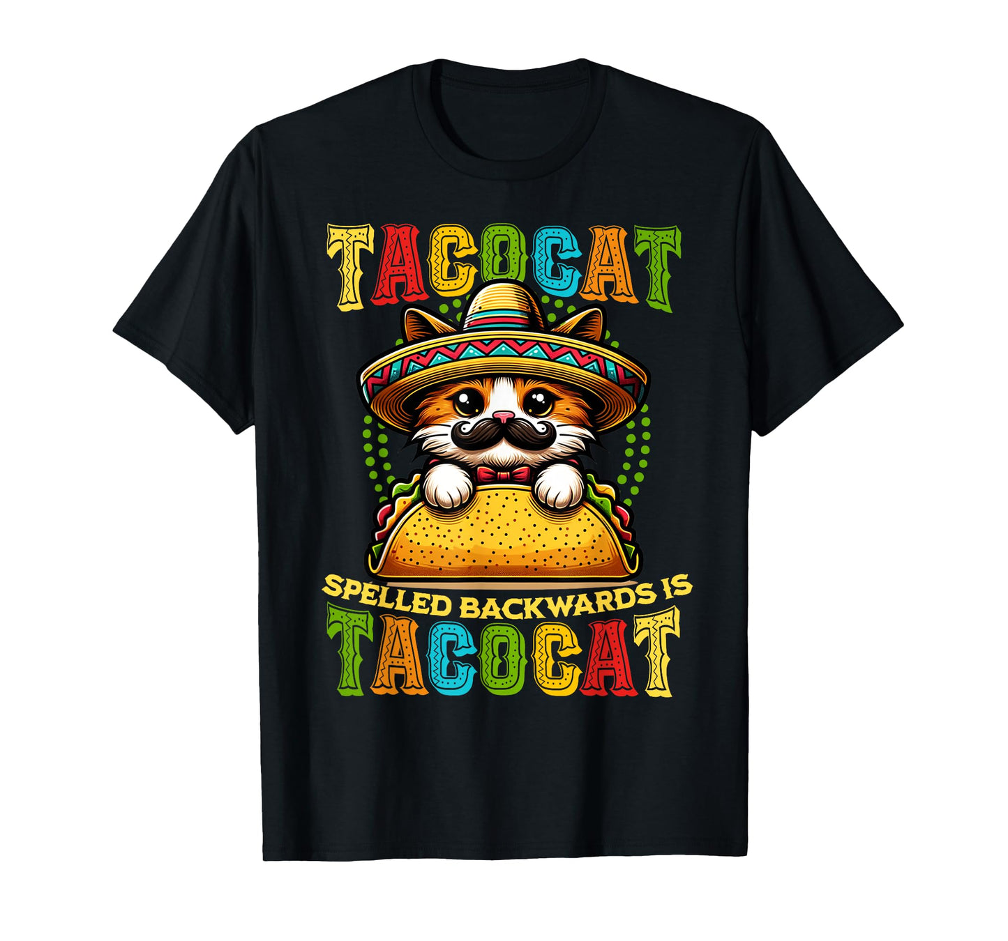 Tacocat Spelled Backwards is Tacocat Funny Mexican Taco Cat T-Shirt