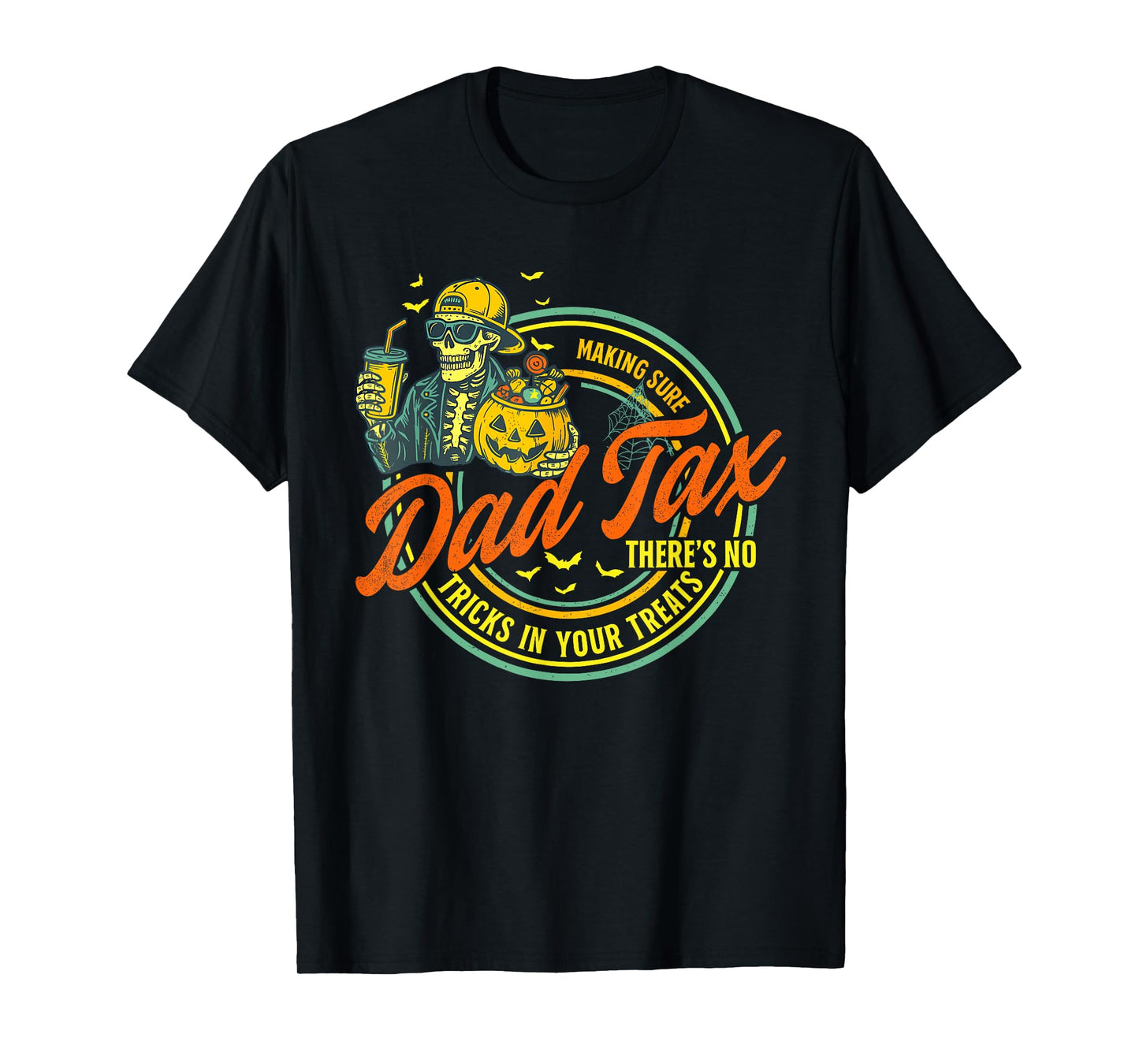 Funny Dad Tax Halloween Skeleton Pumpkin Father Joke Dad Tax T-Shirt