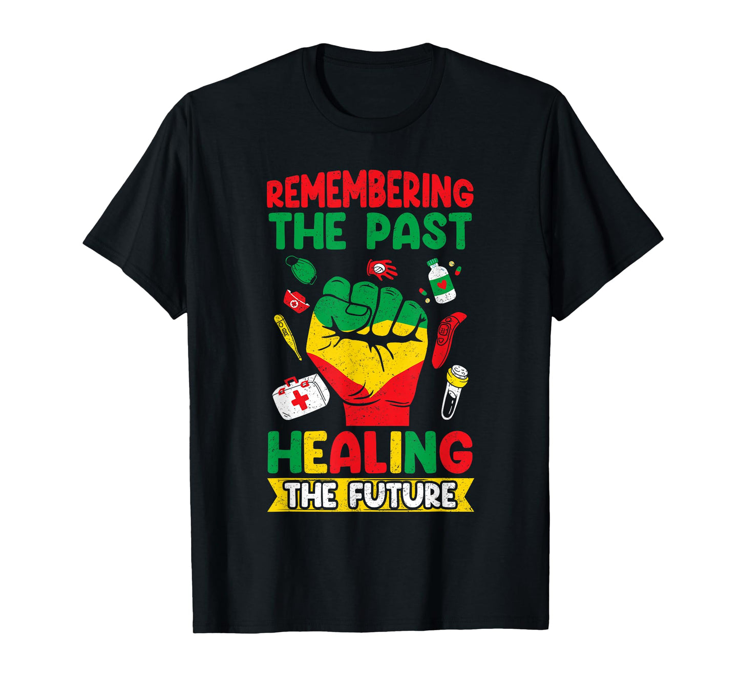 Remembering the past, healing the future Juneteenth Nurse T-Shirt