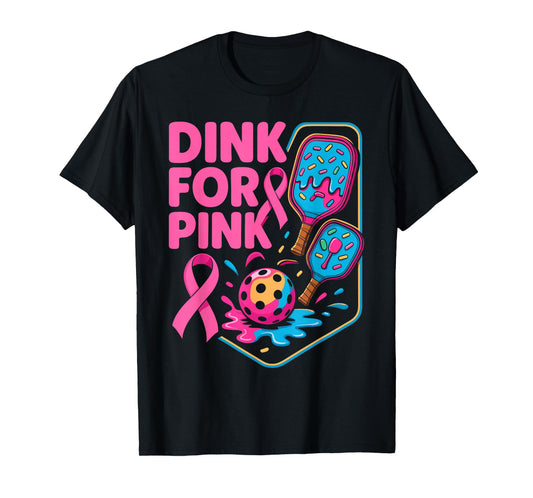 Dink For Pink Breast Cancer Awareness Pickleball Pink Ribbon T-Shirt