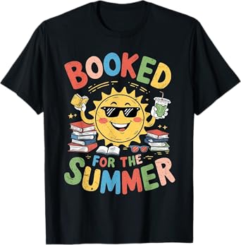 Booked For The Summer Book Lover Reading Women Girl Summer T-Shirt