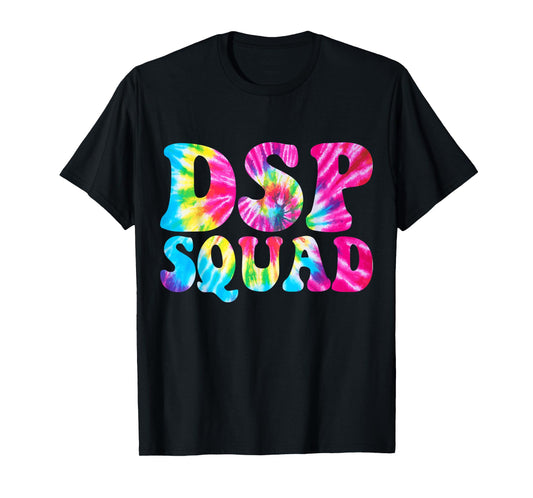 DSP Squad Appreciation Day Tie Dye Direct Support Staff T-Shirt