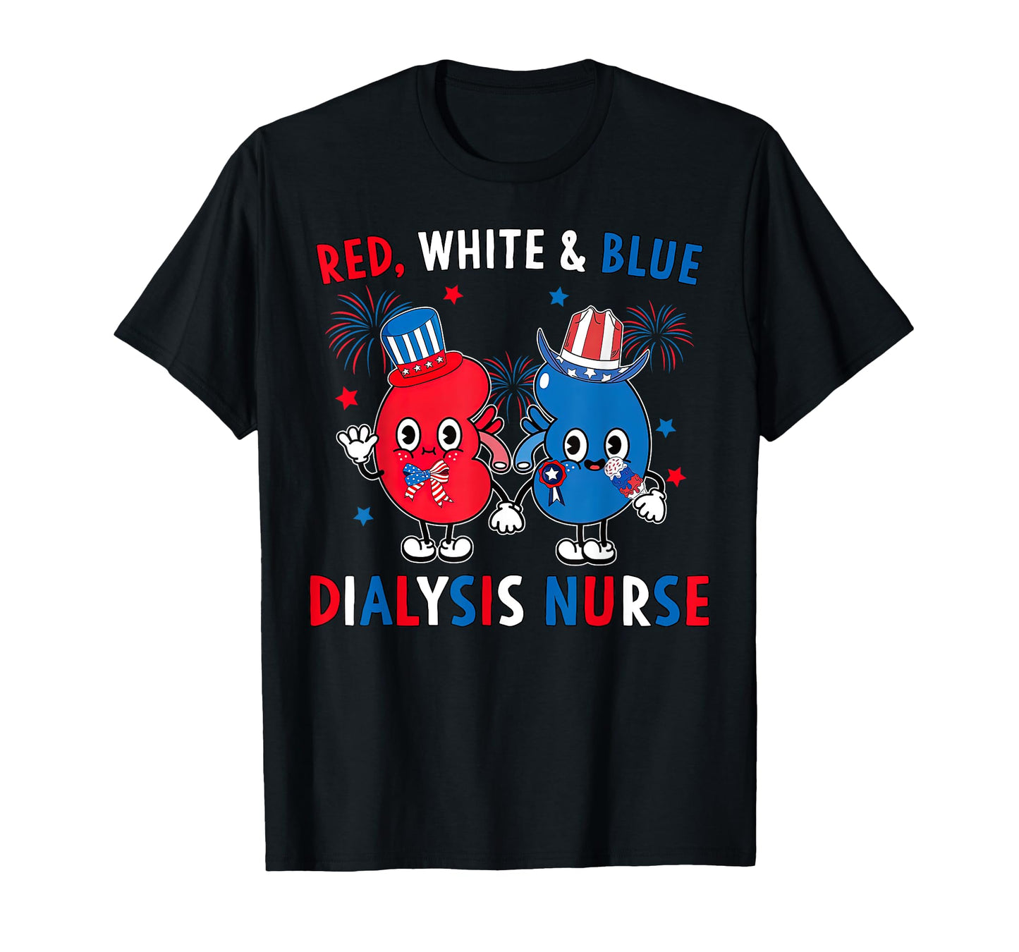 Red White And Blue Dialysis Nurse 4th Of July Kidney Nurse T-Shirt