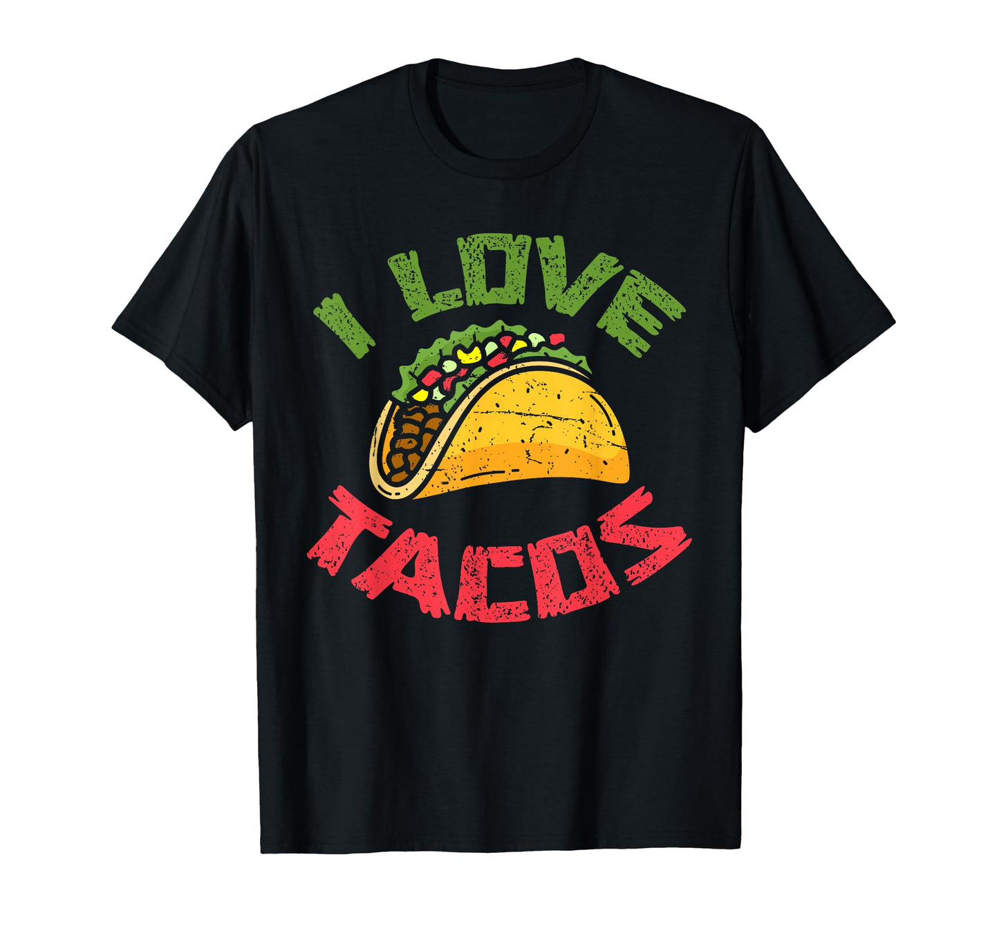 Mexican Cuisine I Love Tacos Foodie Mexico Tacos Lover Taco T-Shirt