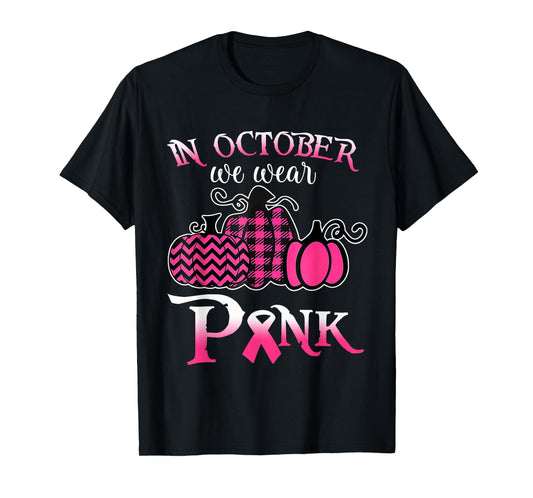 Breast Cancer In October We Wear Pink Pumpkin For Mom T-Shirt