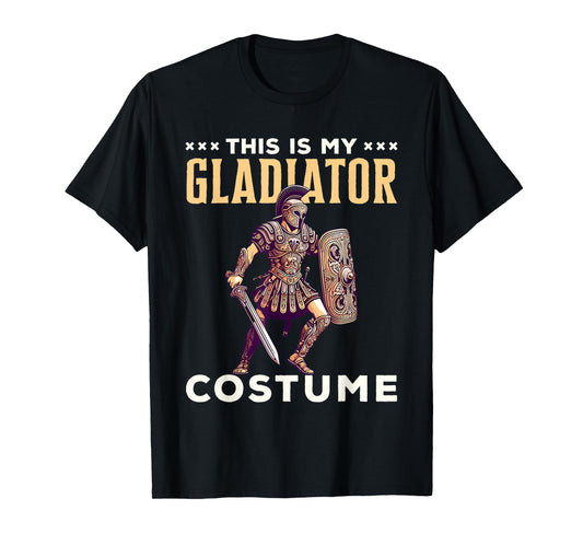 This Is My Gladiator Costume Halloween Rome Roman T-Shirt